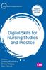 The Digital Skills for Nursing Studies and Practice Book