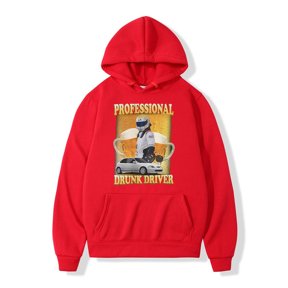 Professional Drunk Driver Funny Meme Sweatshirt Men Women Vintage Long Sleeve Thick Casual Hoodie Hip Hop Tops