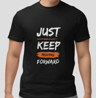 Just Keep Moving Forward Motivational Quote T Shirt Unisex Graphic Tee Printed