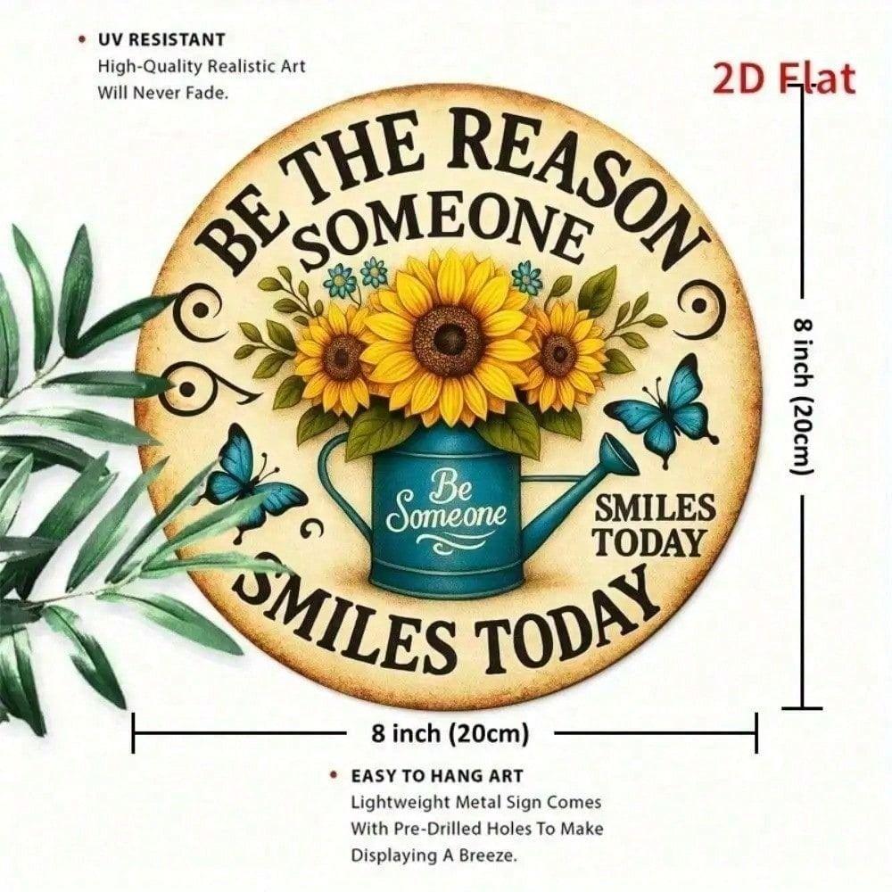 Be The Reason Someone Smiles Today Motivational Metal Wall Art Poster for Office Decor
