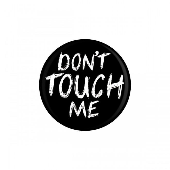 Grindstore Dont Touch Me Badge
