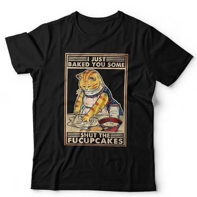 Ich habe dir gerade ein paar Shut The Fucupcakes gebacken T-Shirt Unisex Lustige Katze Vintage Retro