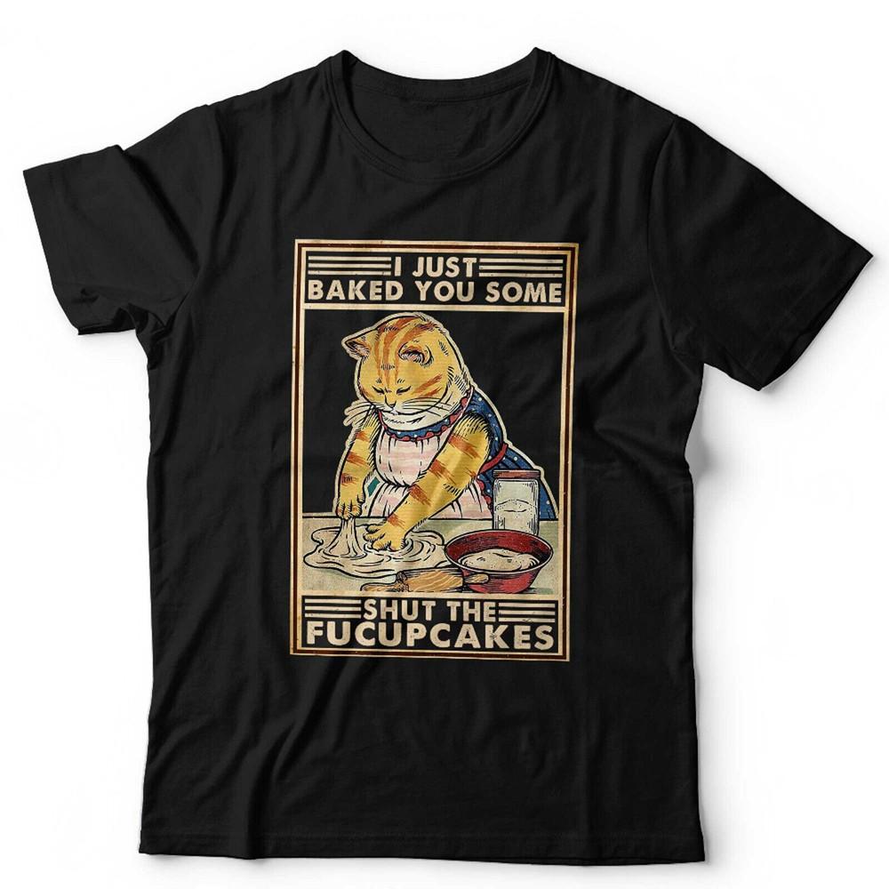 

Я только что испек тебе несколько Заткнись-кексов Футболка Унисекс Смешной Кот Винтаж Ретро 3XL