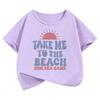 Take Me To The Beach Sun Design T Shirts Printed Y2k Kids Childrens Tshirt Boys Girls Summer Spring Casual Top Tee Shirt