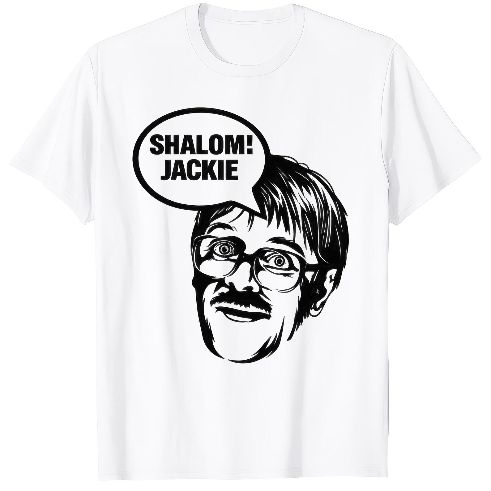 Shalom Jackie T shirt Funny Catchphrase Humor Graphic Tee Gift 2XL
