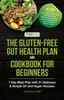 The The Gluten-Free Gut Health Plan and Cookbook for Beginners Book