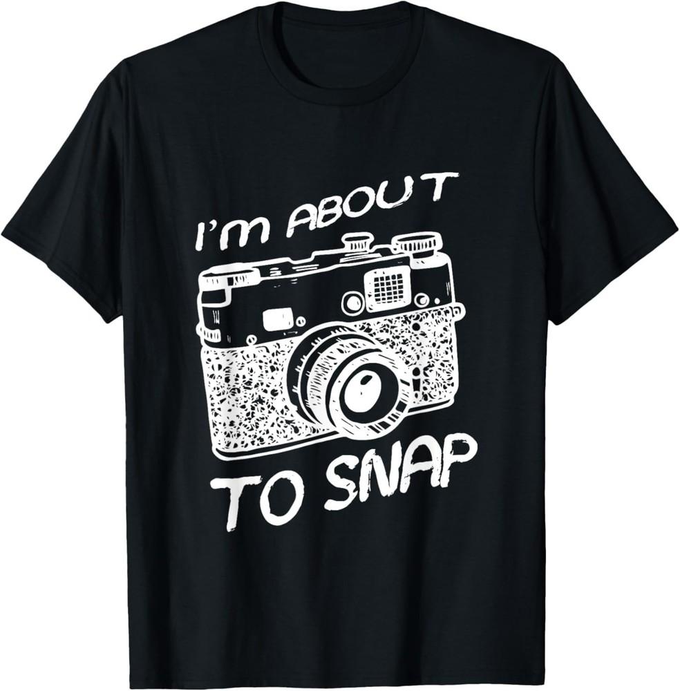 

I Am About To Snap Vintage Camera Photographer T-Shirt 3XL