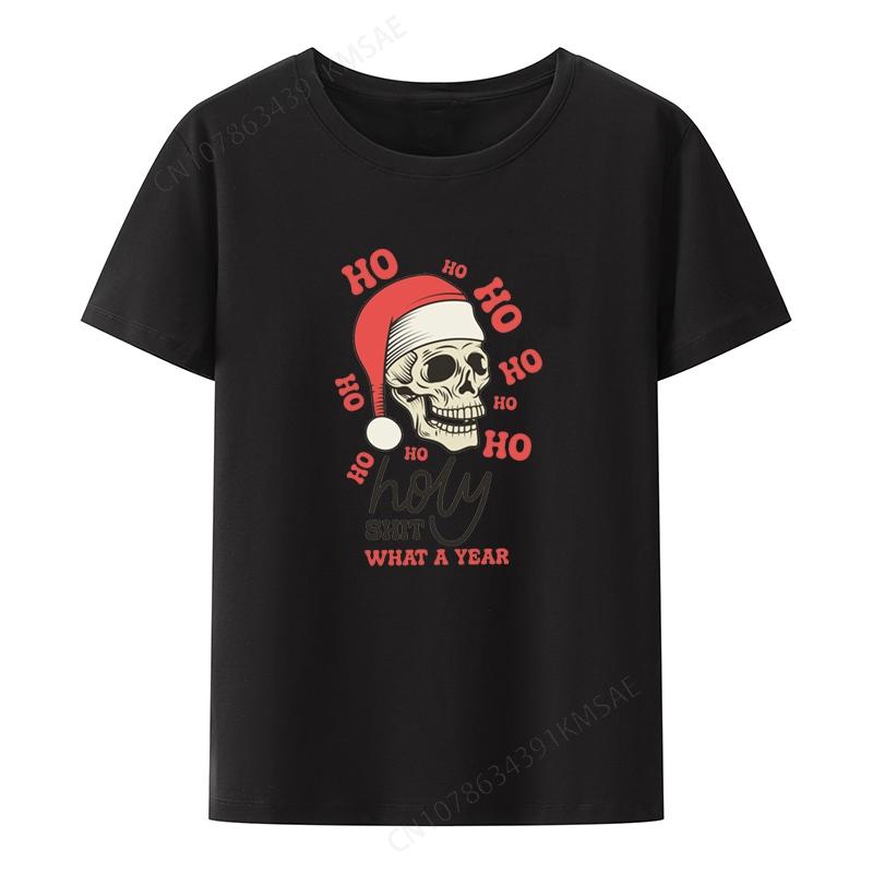 Ho Ho Holy Shit What a Year Graphic T Shirts Funny Printed T-shirt O-neck Humor Camisetas Camis