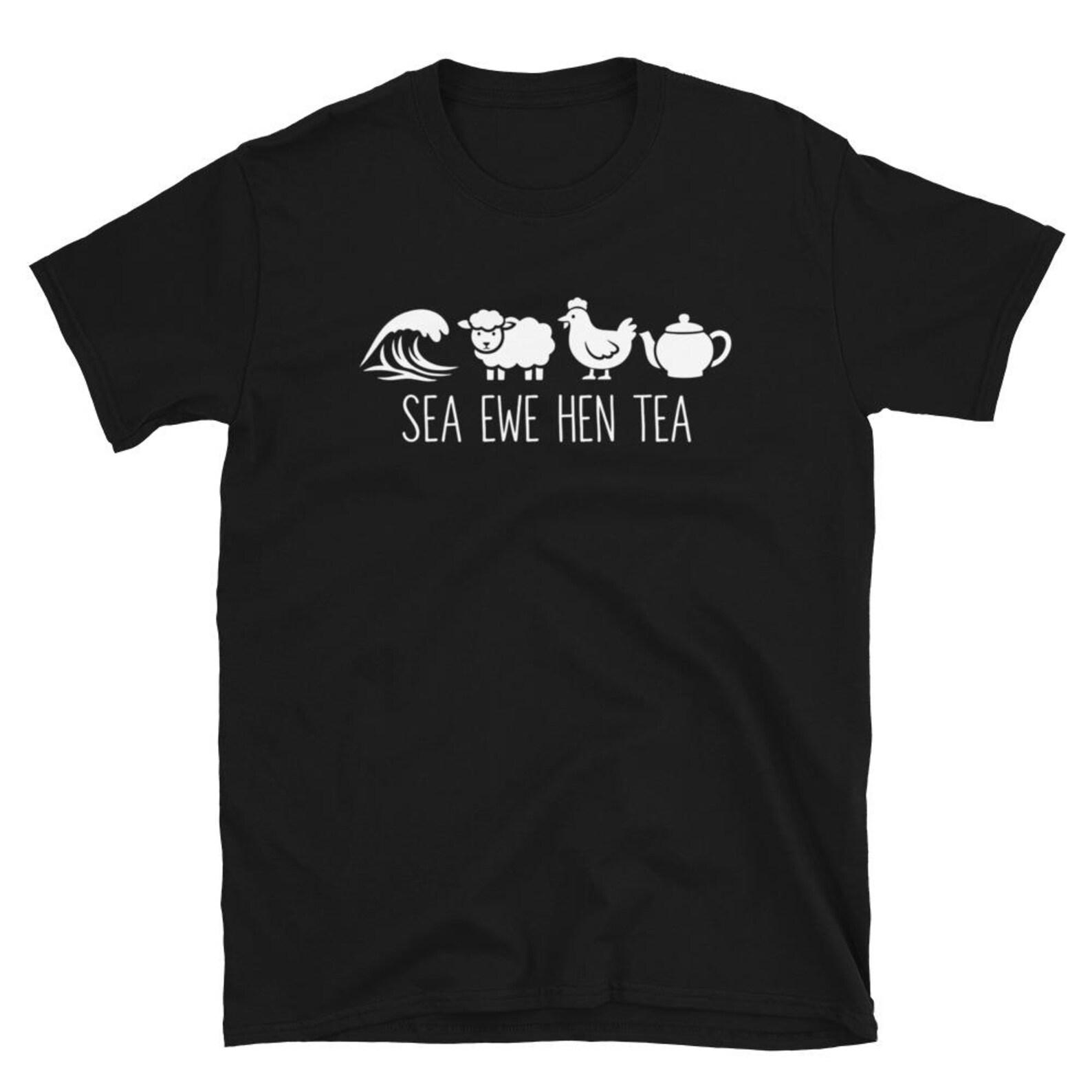 Sea Ewe Hen Tea T-Shirt, Funny Pun Lover Gift, Cute Animal Wordplay Graphic Tee, Clever Visual Joke Shirt, Witty Word Pun Tee XL