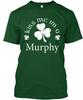 Kiss Me Im A Murphy - TTshirt Made In the USA Size S To 5XL