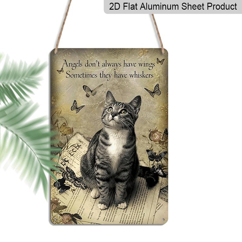 2D Flat, Vintage Cat Art Aluminum Sign - Angels Don t Always Have Wings, Sometimes They Have Whiskers - Whimsical Wall Decor with Cats, Butterflies 20*30cm