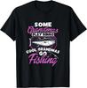 Funny Some Grandmas Play Bingo Cool Grandmas Go Fishing Rod Gift Unisex T-Shirt
