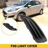 Fog Cover Light For 20142015 2016 2017 2018 Ford  Fiesta Driver Side LH Left
