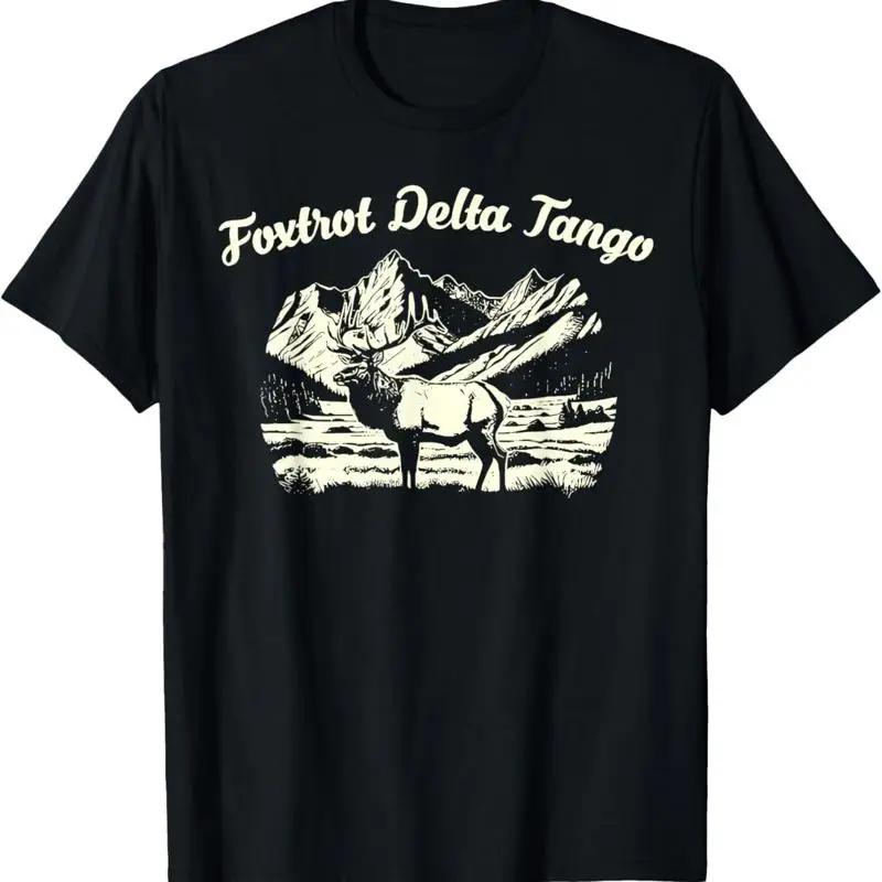 Foxtrot Delta Tango Elk Mountain Graphic Tee Unisexs Short Sleeve Breathable Trip TShirt S