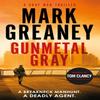 Gunmetal Gray by Mark Greaney Paperback Book 9780751569933