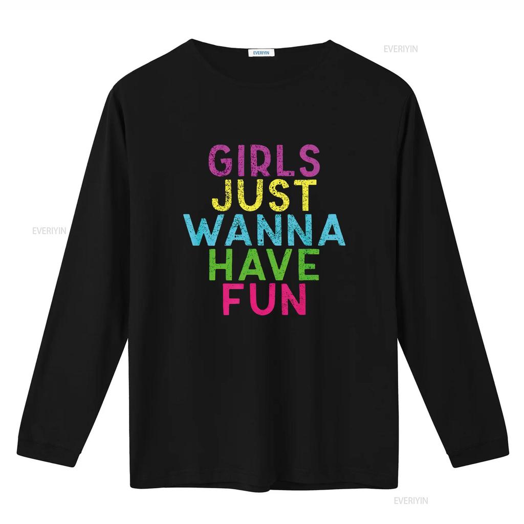 Womens Girls Just Wanna Have Fun Design T Shirt Black vintage Washed Breathable Stylish homme Soft Top For Everyday Wear