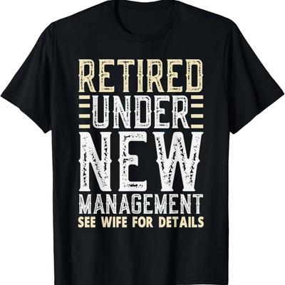 Funny Retirement Shirts Men Dad Retiring Party Humor Retired T-Shirt