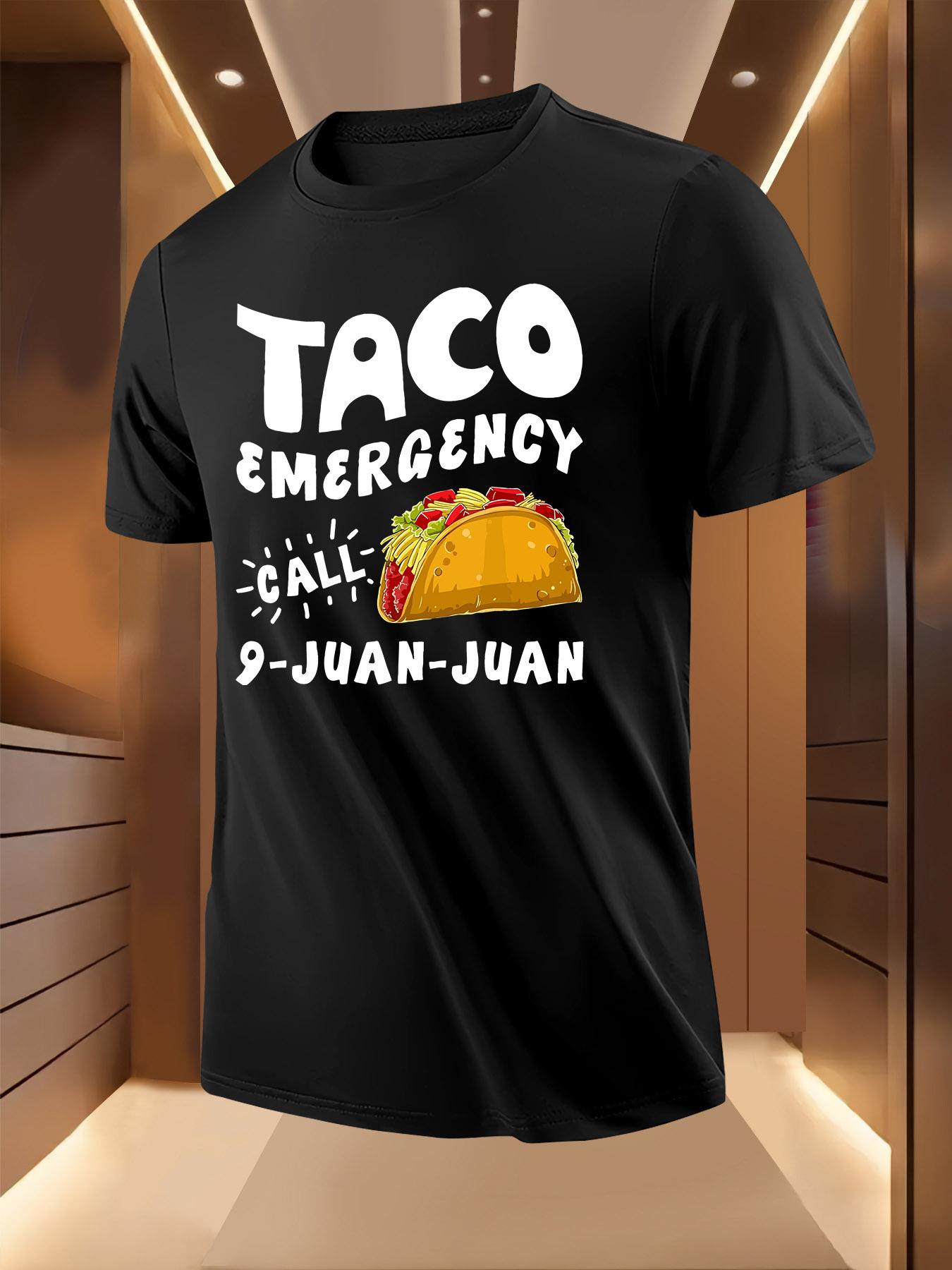 Funny Taco Emergency Call Juan Graphic Tshirt Graphic Tsh... S