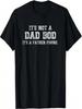 Het is geen papafiguur, het is een vaderfiguur grappig volwassen T-shirt
