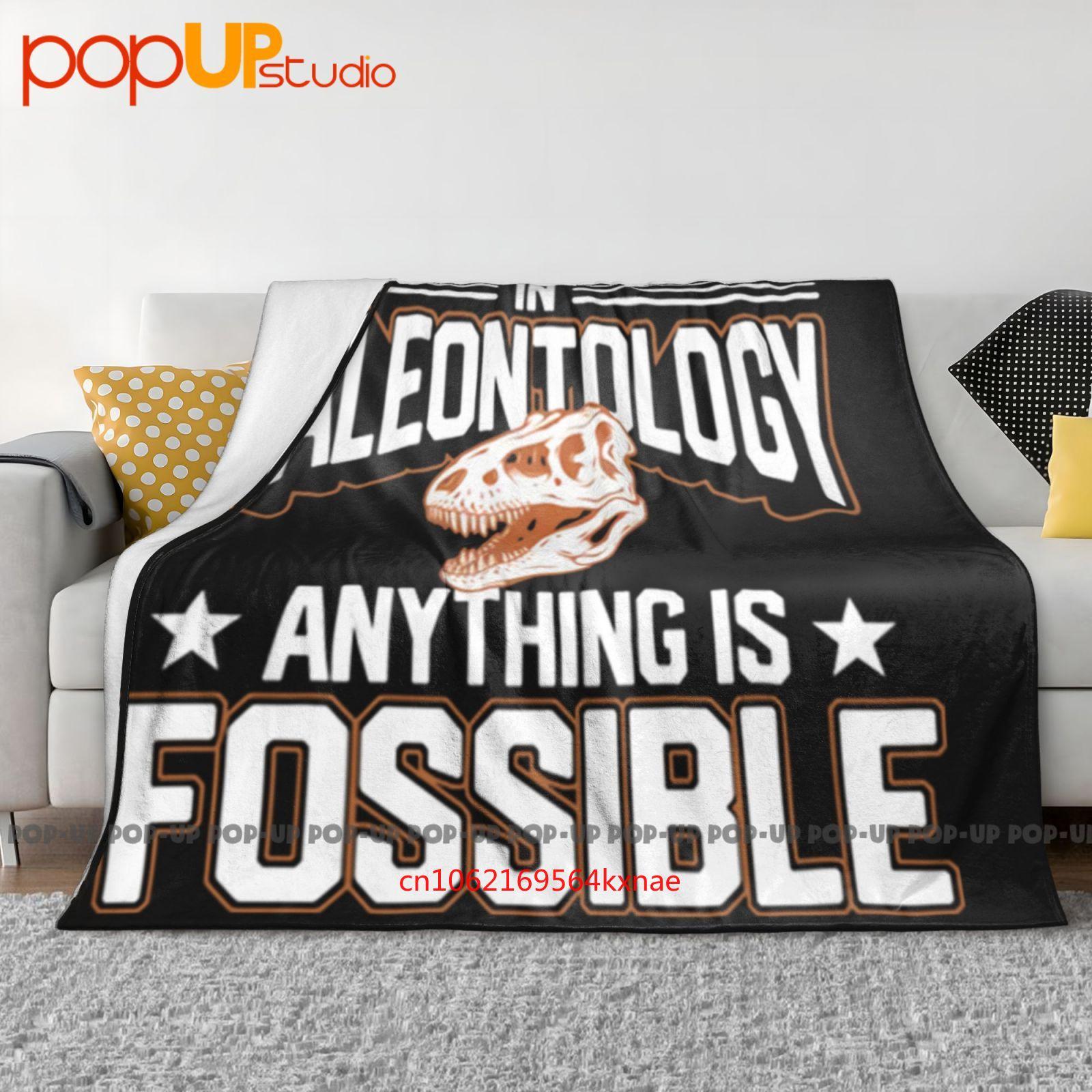 In Paleontology Anything Is Fossible Paleontology Ultra-Soft Blanket Quilt Winter Sofa Cover Bed Covers 30x40in