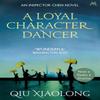 A Loyal Character Dancer by Qiu Xiaolong Paperback Book 9780340897539