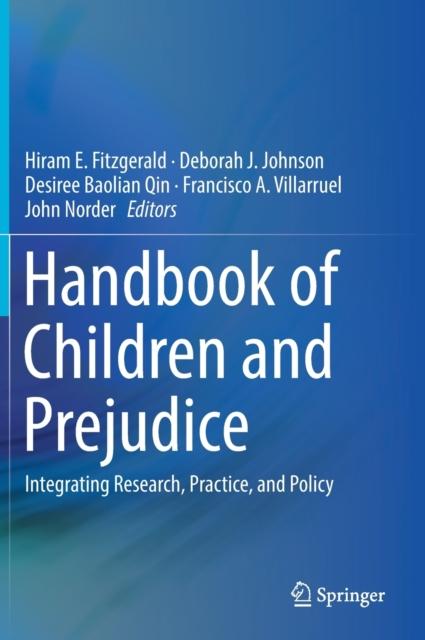 The Handbook of Children and Prejudice : Integrating Research, Practice, and Policy Book