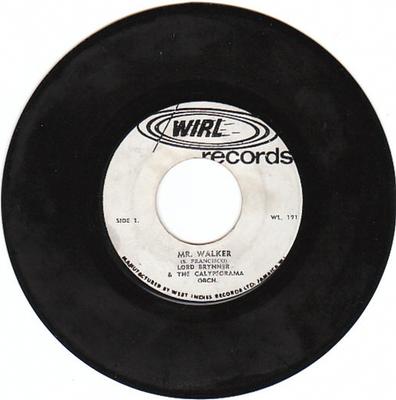 7inch Record LORD BRYNNER & THE CALYPSORAMA ORCH - Mr. Walker / Bajan Batchelors WL191 WIRL Jamaica Reggae, Ska & Dub Used