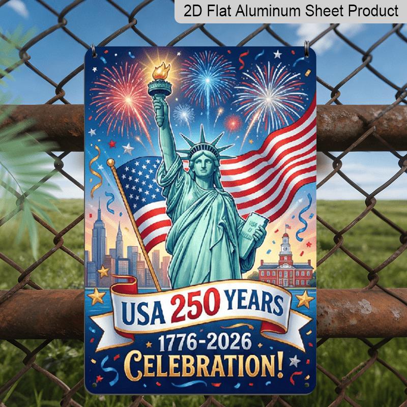 

2D Flat Decoration Aluminum Sign 7.87*11.8 Inch Plaque US 250th Founding Anniversary Patriotic- Festive Statue of Liberty with Flag and Fireworks 20*30cm