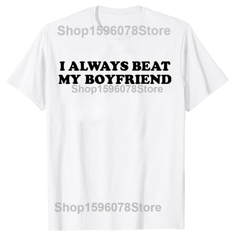 I Have My Boyfriend Always Funny Relationship Valentine Tshirts Casual 100 Cotton Oversized Crewneck Collar Hip Hop T Shirt