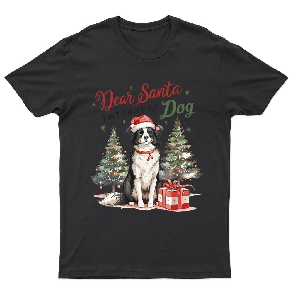 

Dear Santa Dont Forget TShirt Unisex Gift Retro Seasonal Funny Pet Paw Xmas Unisex T-Shirt XXXXL