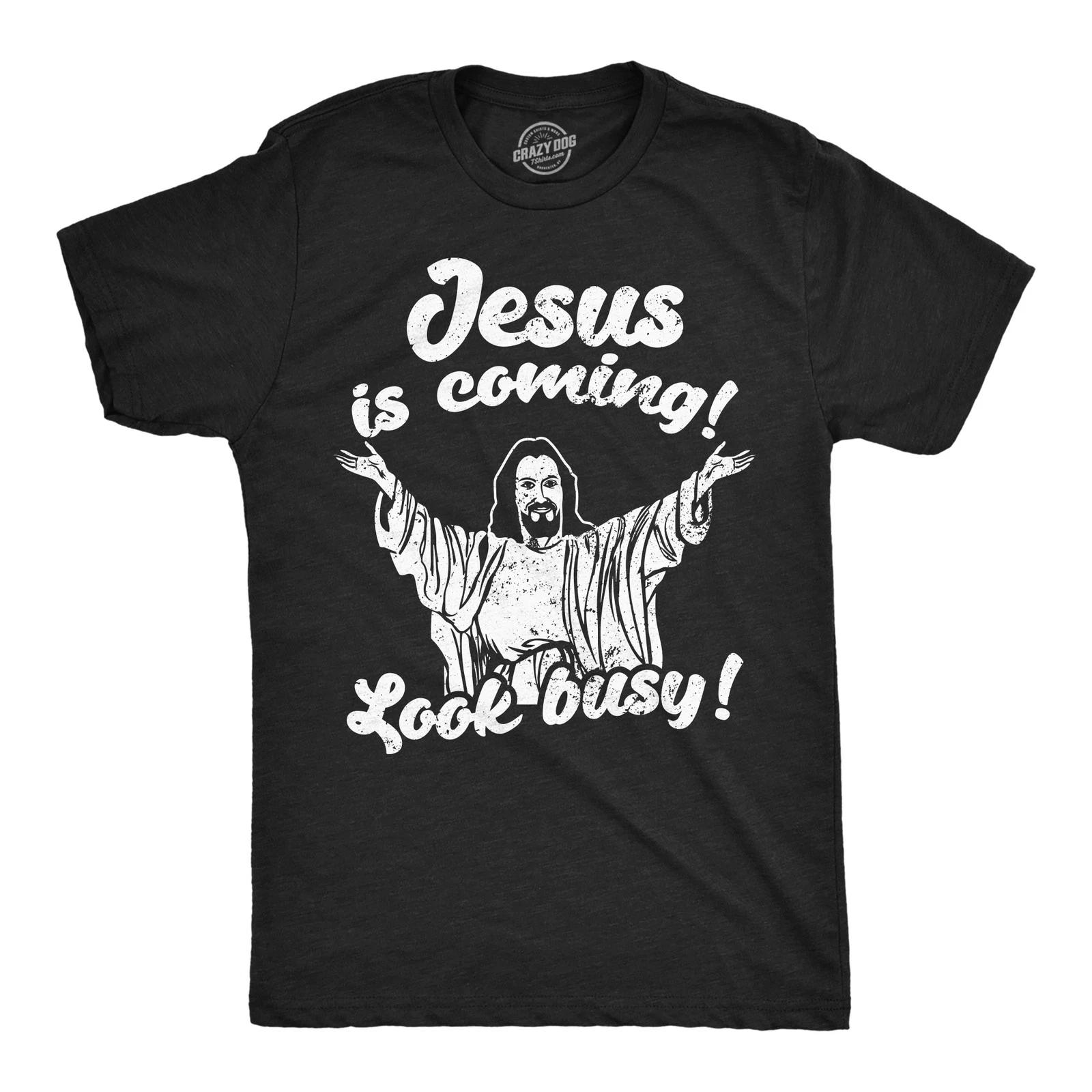 Mens Funny T Shirts Jesus Is Coming Look Busy Sarcastic Religious Graphic XXXL