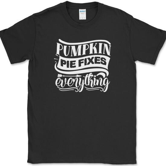 Pumpkin Pie Fixes Everything T-Shirt Thanksgiving Cooking Holiday Tee XXXXL