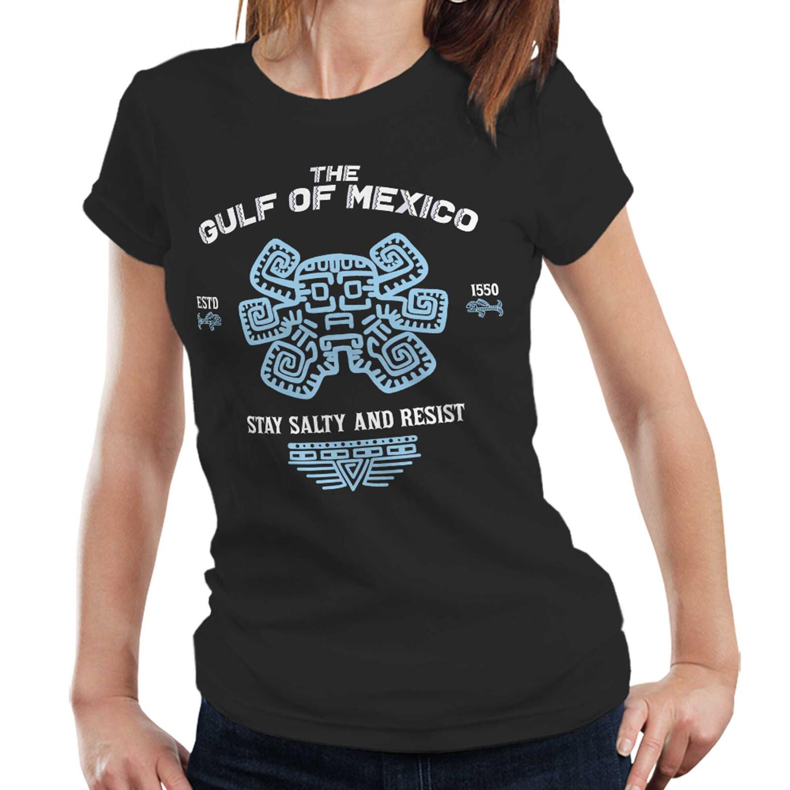 The Gulf Of Mexico Tshirt Semi Fitted Ladies Funny Anti Trump Holiday Summer 4XL