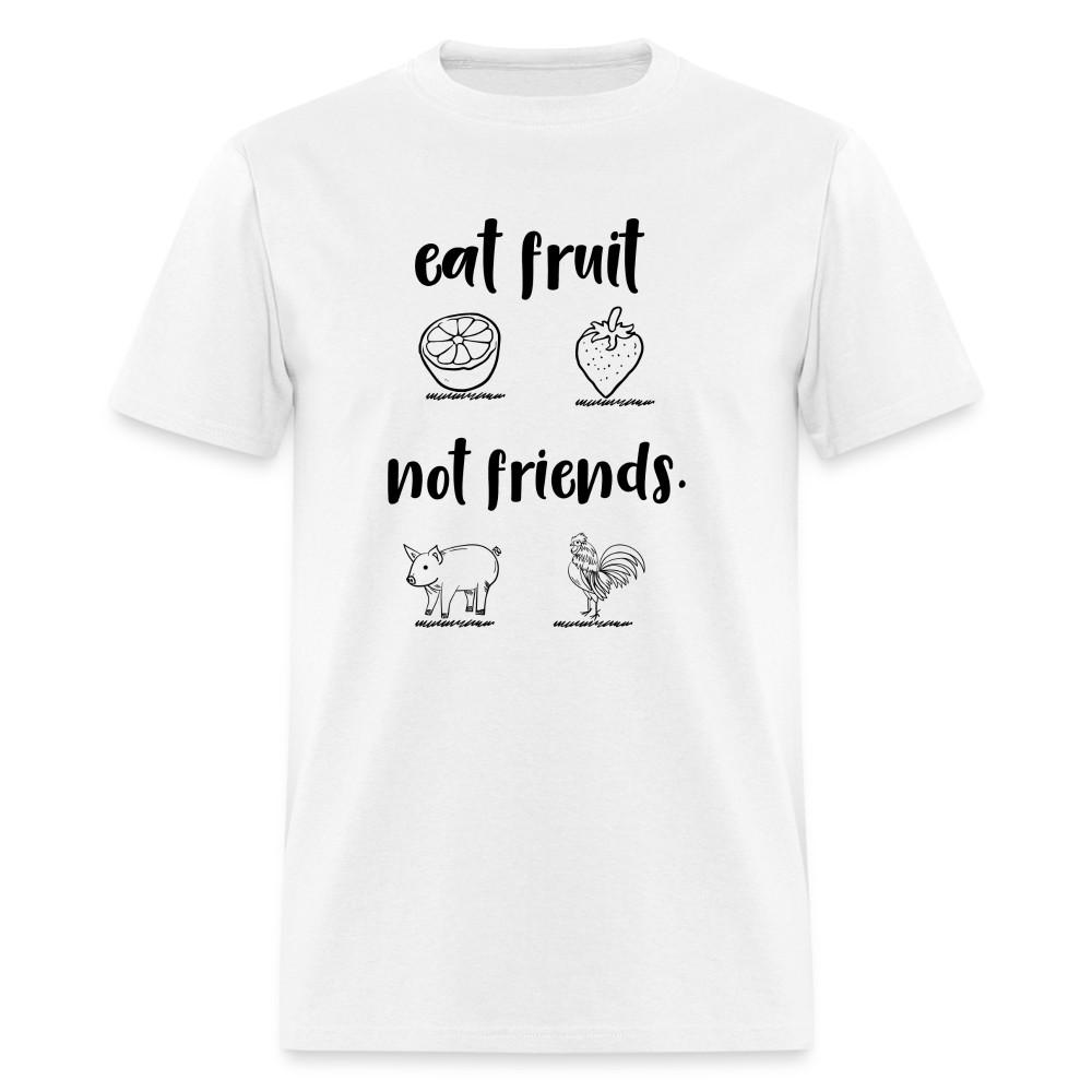 

Eat fruit not friends shirt Vegetarian T-Shirt size S-6XL 4XL