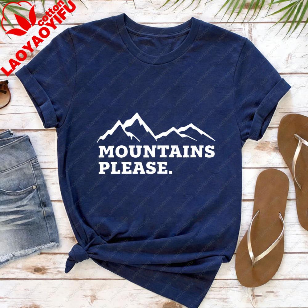 Mountains Please Graphic Women TShirt Casual Summer Tees Short Sleeve Cotton Fashion Top Outdoor Adventure Clothes