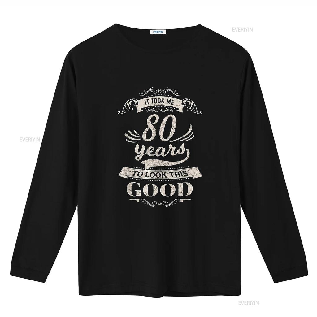 Mens It Took Me 80 Years To Look Good 80th Birthday s Him Her T Shirt Black vintage Washed Comfortable Versatile homme Soft