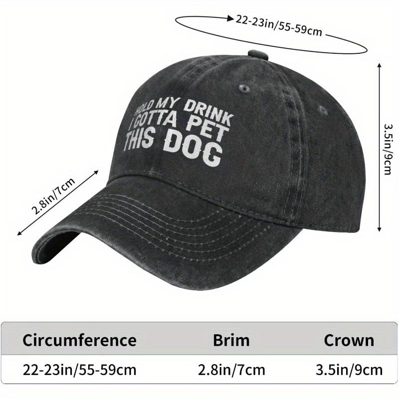 Hold My Drink I Gotta Pet This Dog Cotton Baseball Cap Distressed Casual Unisex Hat