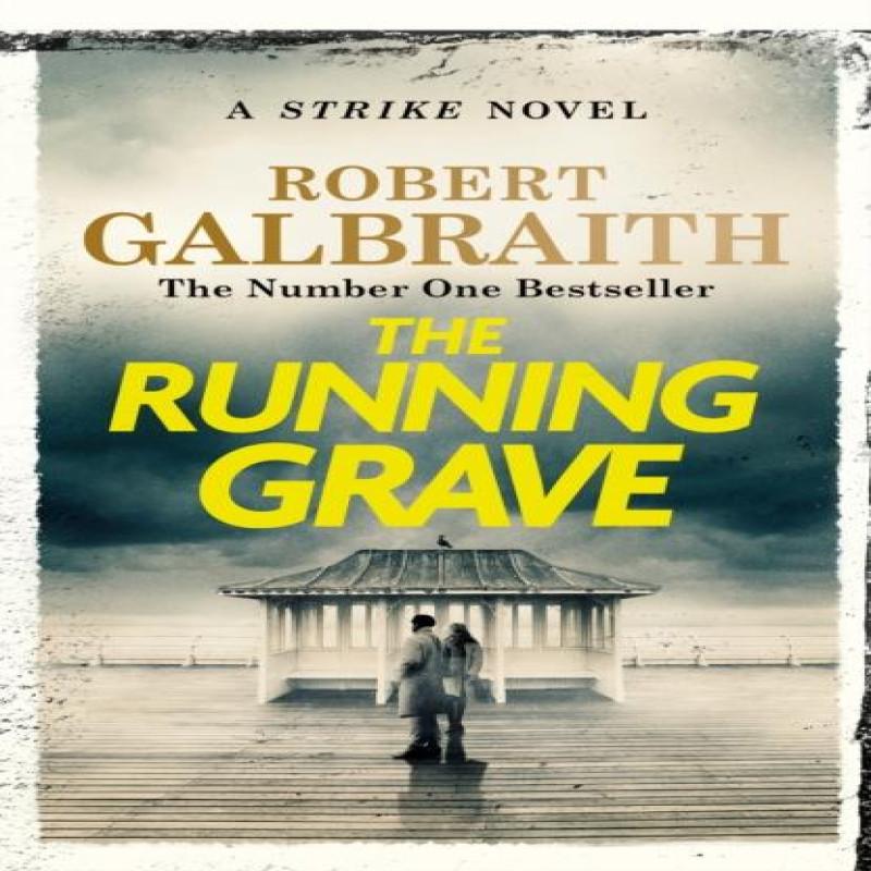 The Running Grave by Robert Galbraith Hardback Book 9781408730942