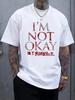 Graphic T-shirt - "I'm Not Okay" Print