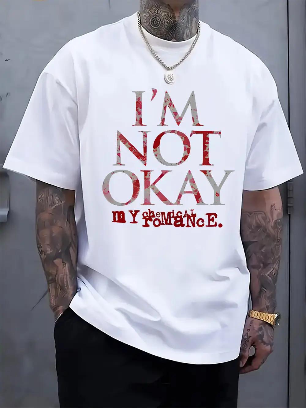 Graphic T-shirt -  I m Not Okay  Print XXXXL