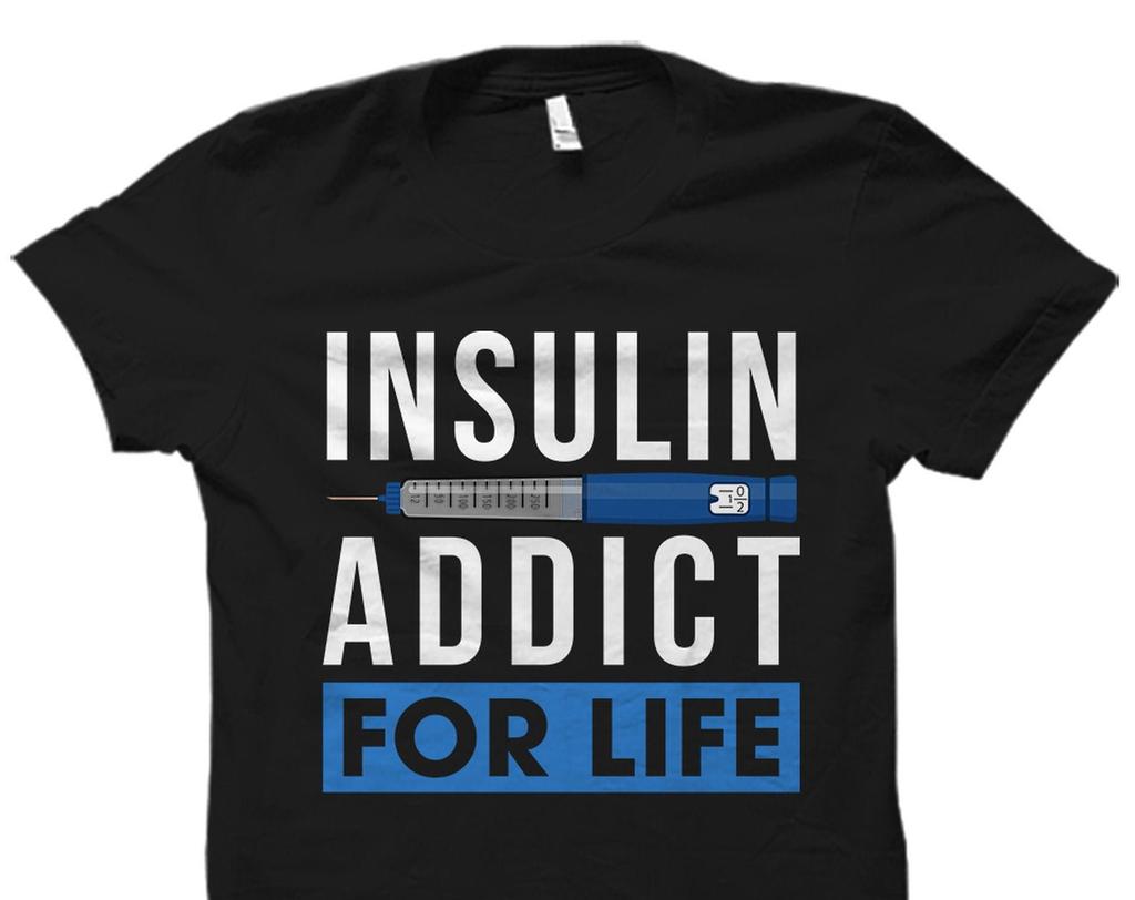 Insulin Shirt Diabetes Shirt Diabetic Gift Diabetic Shirt Diabetics Gift for Diabetics Shirt #OS3558