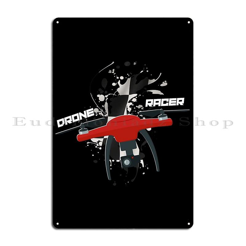 DRONE RACING PILOT UAV UAS QUADCOPTER FPV  Metal Plaque Wall Mural Garage Design Cinema Designer Tin Sign Poster