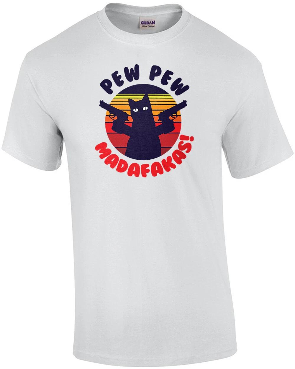 Pew Pew Madafakas! Funny Cat T-Shirt M