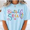 Beautiful Soul Shirt Rainbow Text Tee Cotton Woman Tshirt Inspirational Graphic Top Positive Quote Clothing Casual Relaxed Wear Comfortable