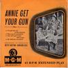 7inch Record BETTY HUTTON  HOWARD KEEL  Annie Get Your Gun No. 1 MGMEP553 MGM Records 1955 UK Soundtracks  Musicals Used