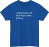 I Dont Get Enough Credit Funny TShirt Relatable Sarcastic Meme Talkative Tee