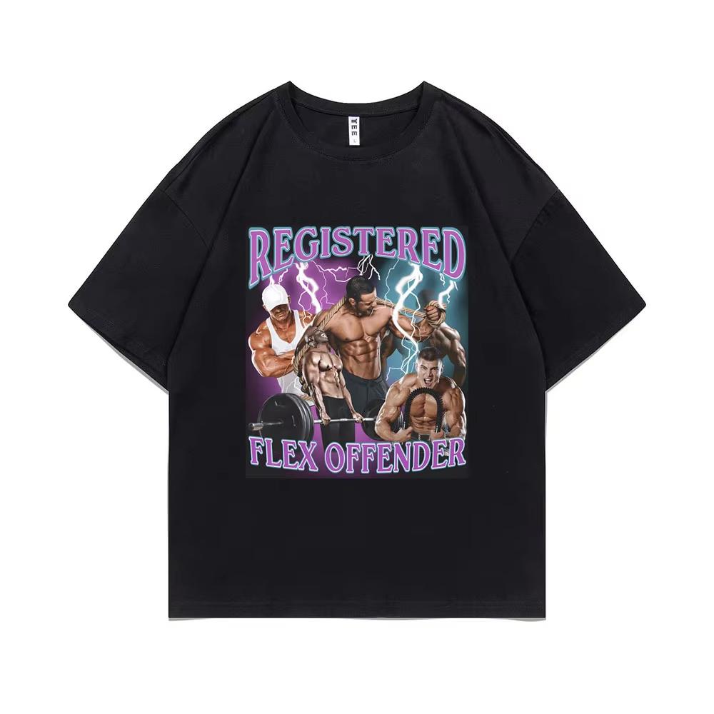 Registered Flex Offender Funny Bodybuilder Workout Gym Graphic Tshirt Unisex Women Casual Oversized Tshirt Unisexs Cotton T Shirts