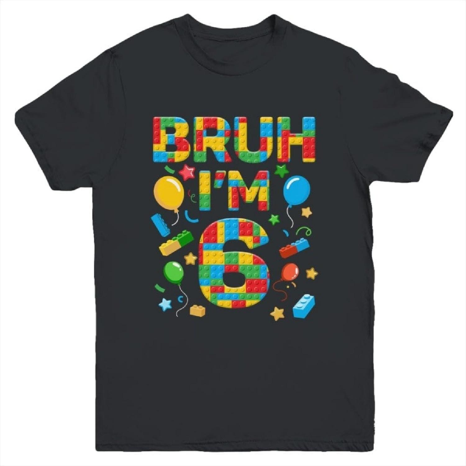 Kids 6 Year Old Building Blocks Bruh 6th Birthday Boy Shirt Kid Short Sleeve Tee S