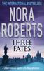 Three Fates by Nora Roberts Paperback Book 9780749940973