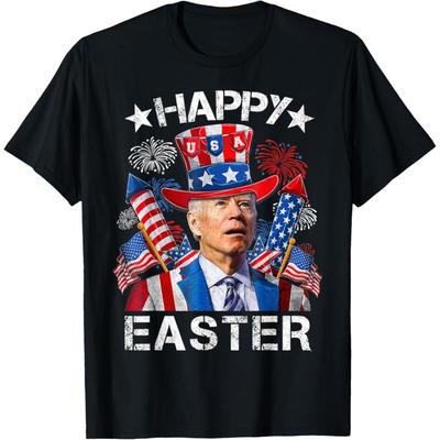 Joe Biden Happy Easter For Funny 4th Of July Shirt Men Women T-Shirt